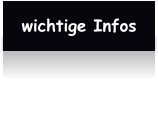 wichtige Infos