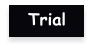 Trial